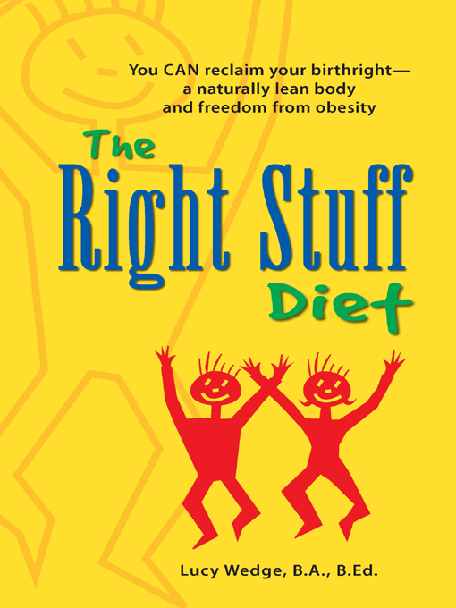 Title details for The Right Stuff Diet by Lucy Wedge, B.A., B.Ed.  - Available